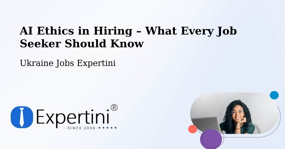 AI Ethics in Recruitment & Hiring – Kyiv - Kyiv, Ukraine Jobs Expertini