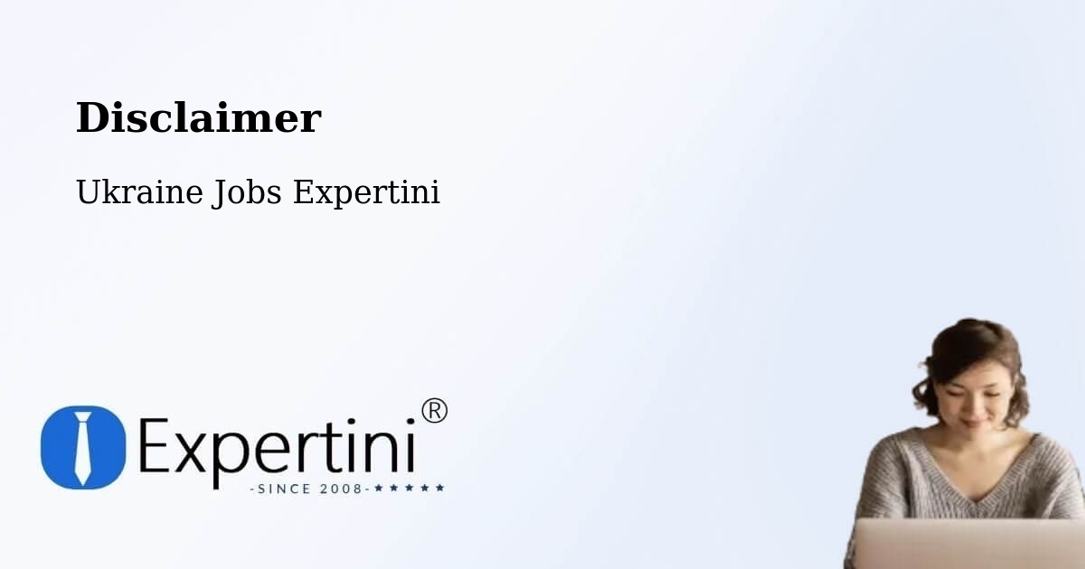 Disclaimer – Kyiv - Ukraine Jobs Expertini