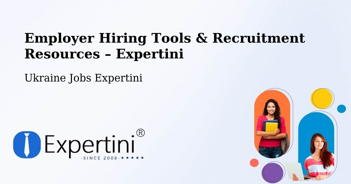 Employer Hiring Tools & Recruitment Resources – Kyiv - Kyiv, Ukraine Jobs Expertini