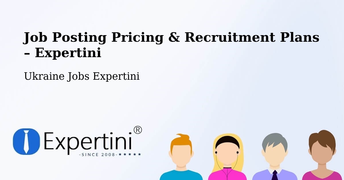 Job Posting Pricing & Recruitment Plans – Kyiv - Kyiv, Ukraine Jobs Expertini